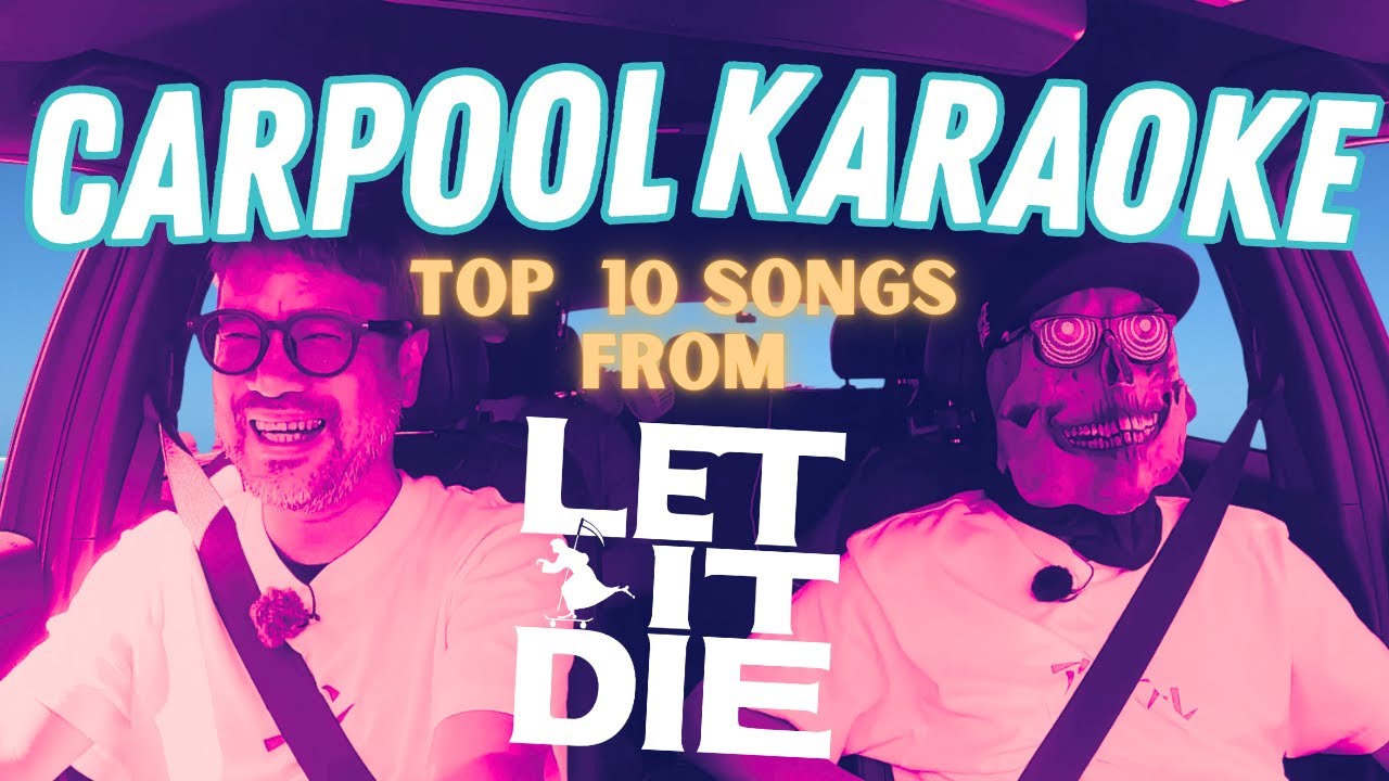 9 миллионов загрузок! LET IT DIE Carpool Karaoke