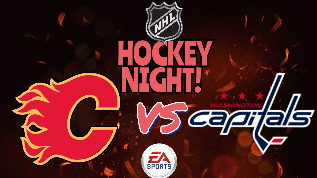 Calgary Flames vs Washington Capitals | NHL Hockey Night! Ep. 7