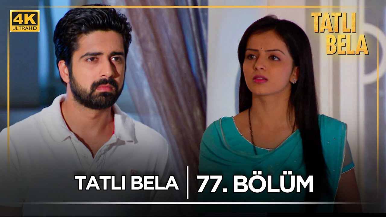 Tatlı Bela Hint Dizisi  | 77. Bölüm @kanal7