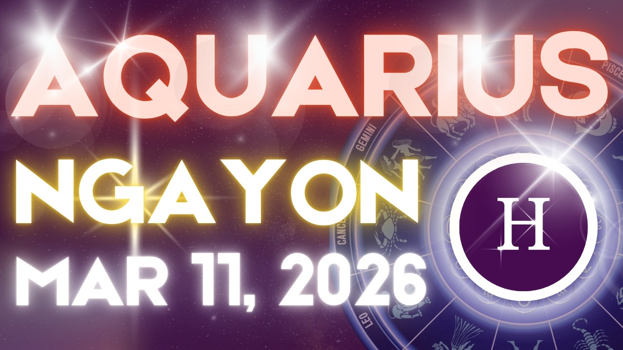 AQUARIUS Horoscope Ngayong Araw MARCH 11, 2026 Tagalog Horoscope Gabay Kapalaran