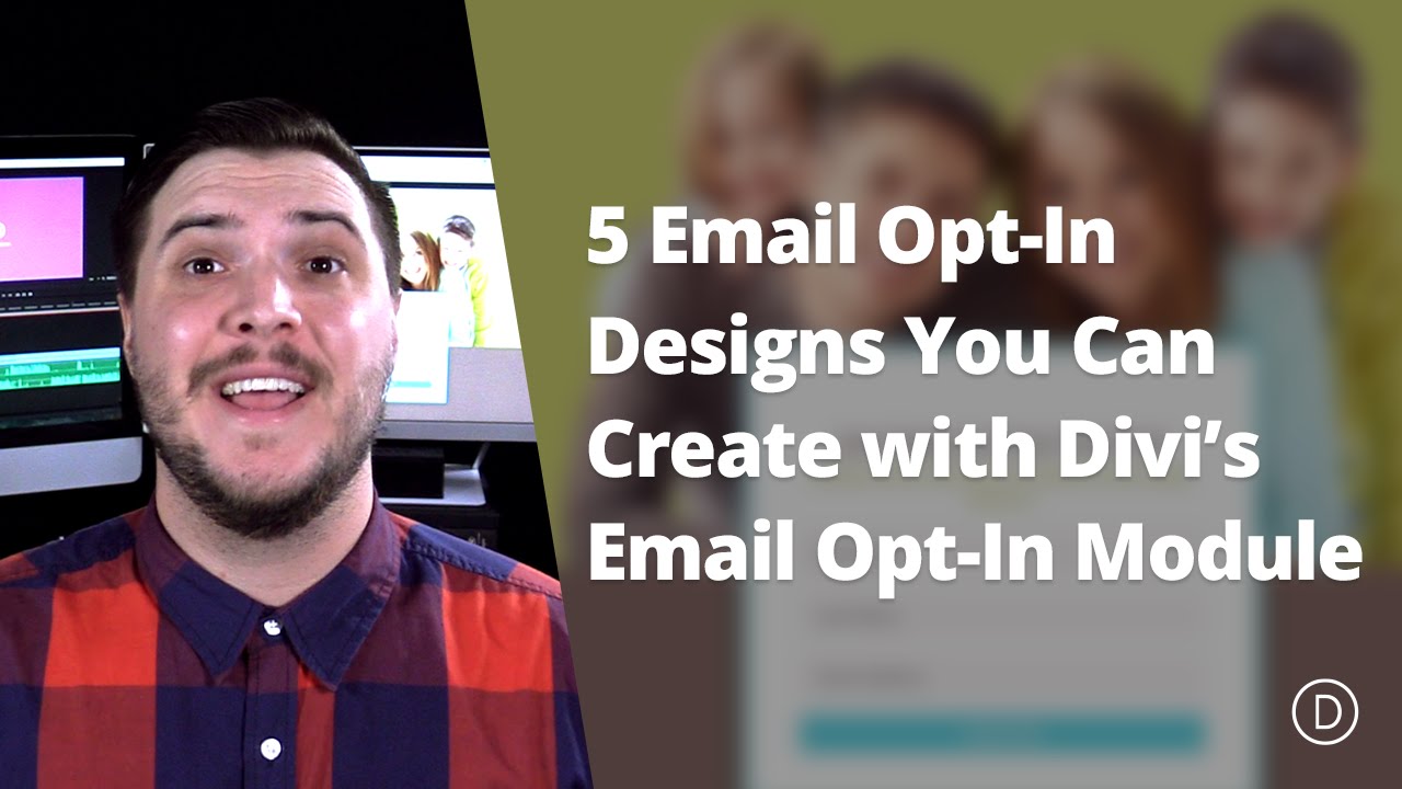 5 Email Opt-in Designs You Can Create with Divi&rsquo;s Email Opt-in Module