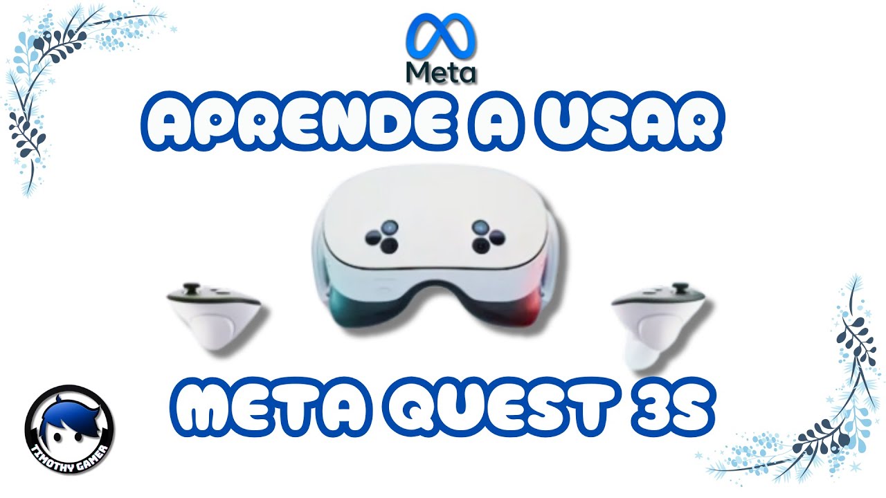 🔥TUTORIAL  aprende a usar META QUEST 3S 🔥