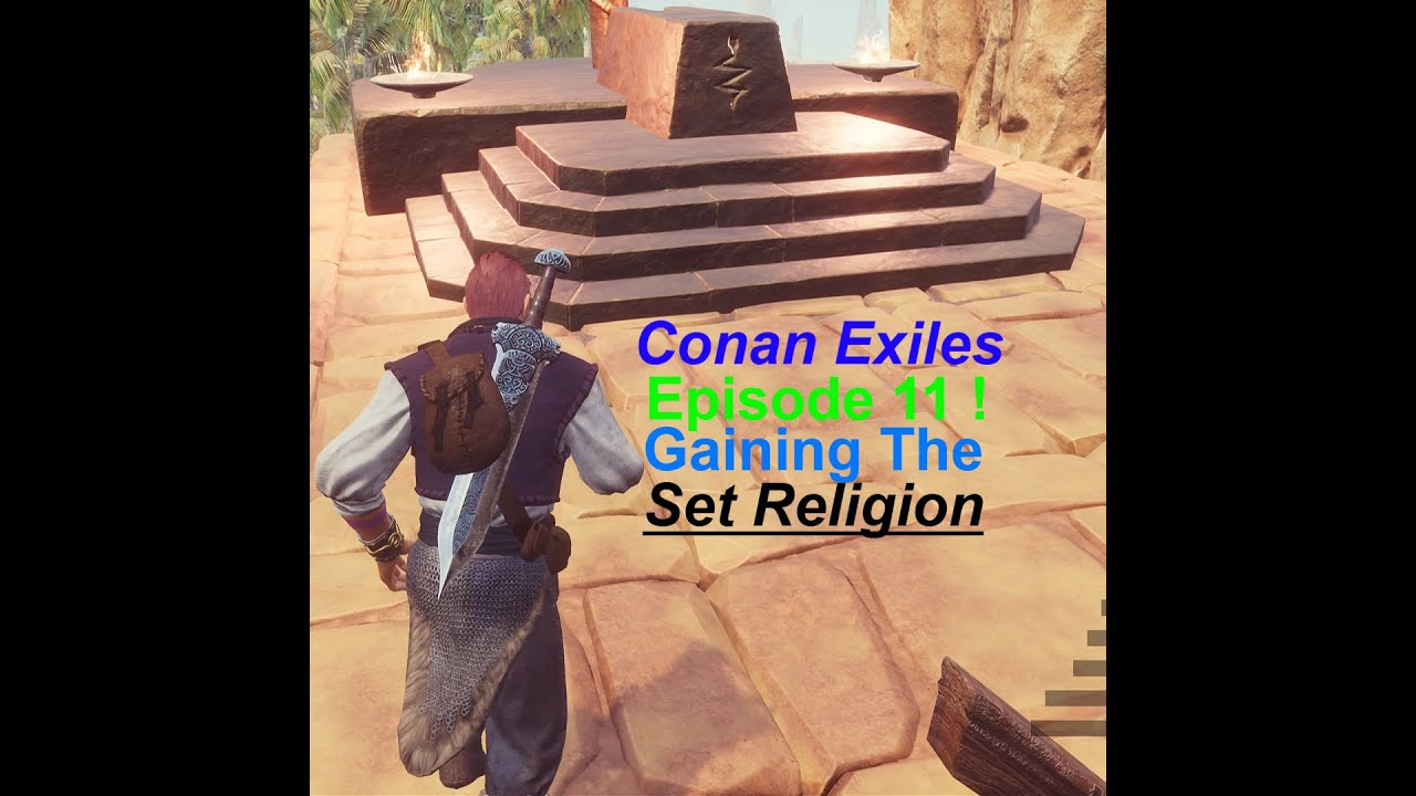 Conan Exiles Day 11 Gaining the Set Religion