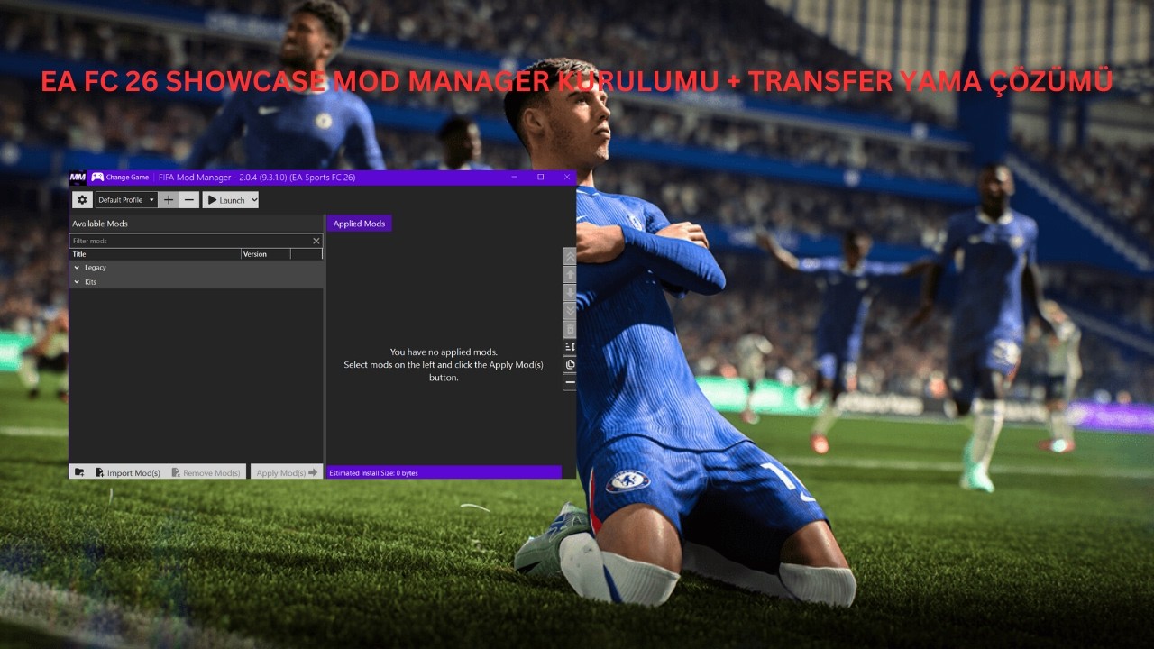 EA FC 26 SHOWCASE BYPASS MOD MANAGER KURULUMU + TRANSFER YAMA HATASININ ÇÖZÜMÜ (GÜNCEL)