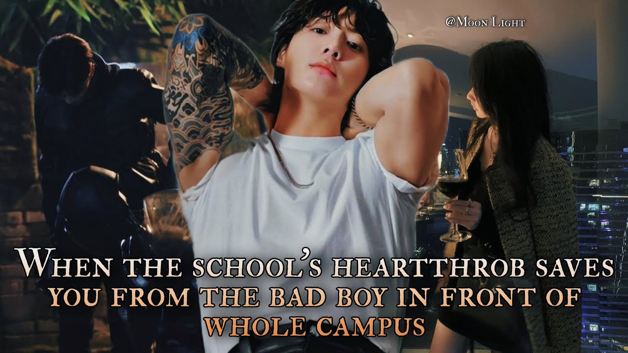 The school's heartthrob saves you from the bad boy in front of whole campus - Jungkook oneshot