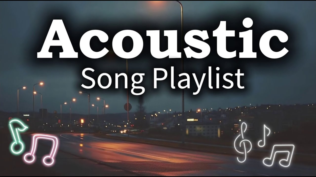 Hot Chill Love Songs Vol. #2852 Chill Acoustic Playlist