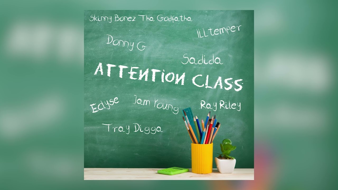 Skinny Bonez Tha Godfatha & Friends - Attention Class