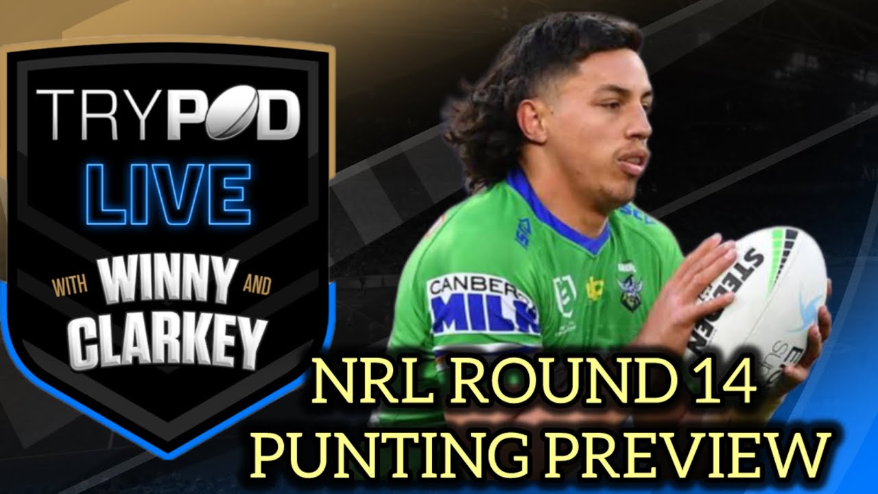 🎧 TryPod LIVE 🖲 💰 NRL Round 14 Punting Preview🏉