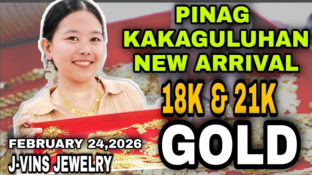 PINAGKAKAGULUHAN NEW ARRIVAL 18K & 21K GOLD | FEBRUARY 24,2026 | JVINS JEWELRY #gold#jewellery #gold