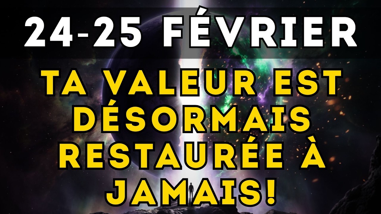 URGENT : 23-24 FÉVRIER – Le PORTAIL des 48H qui restaure votre VALEUR pour toujours !