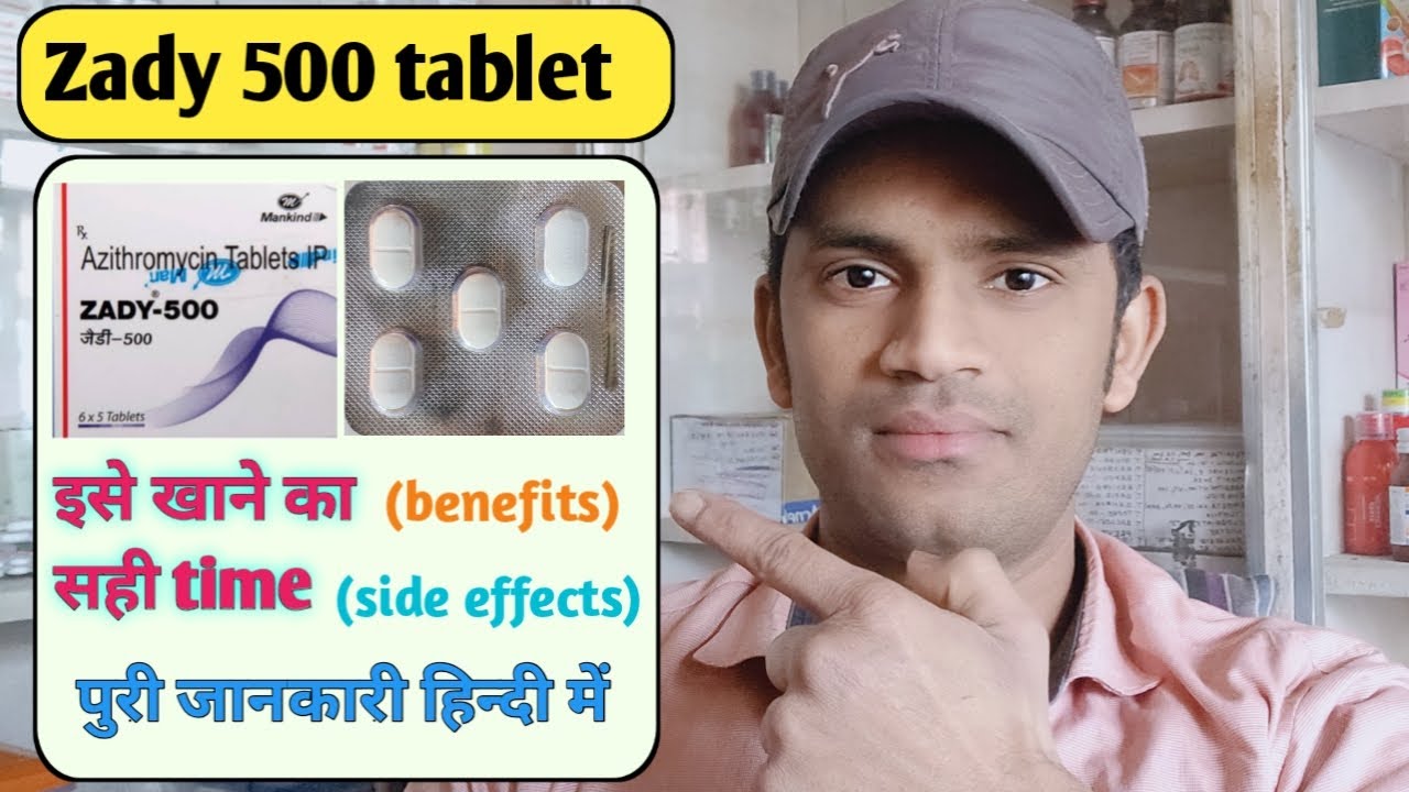 Zady 500 tablet use dose benefits and side effects full review in hindi