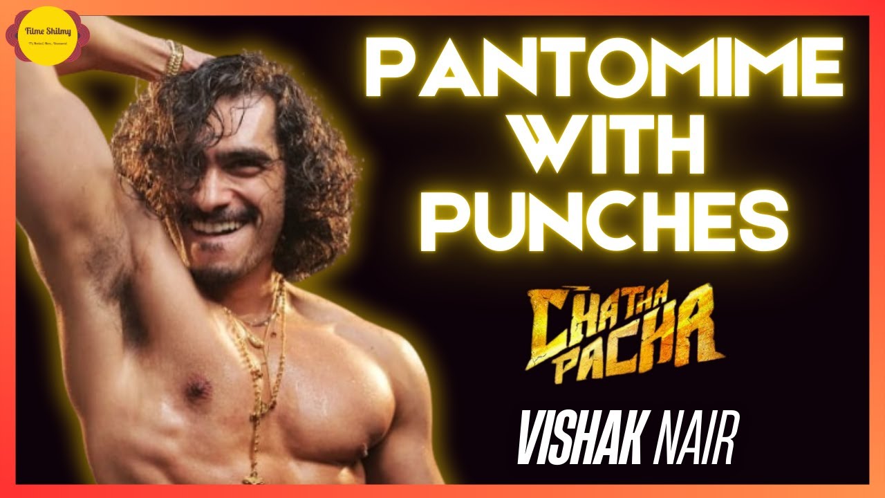 Vishak Nair Interview | Chatha Pacha: The Ring of Rowdies | Malayalam Cinema | Filme Shilmy