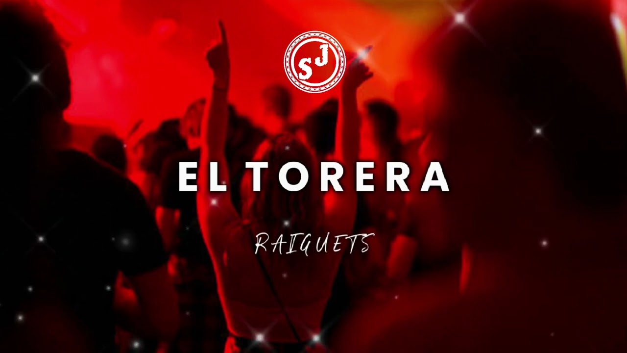 EL TORERA - RAIGUETS 