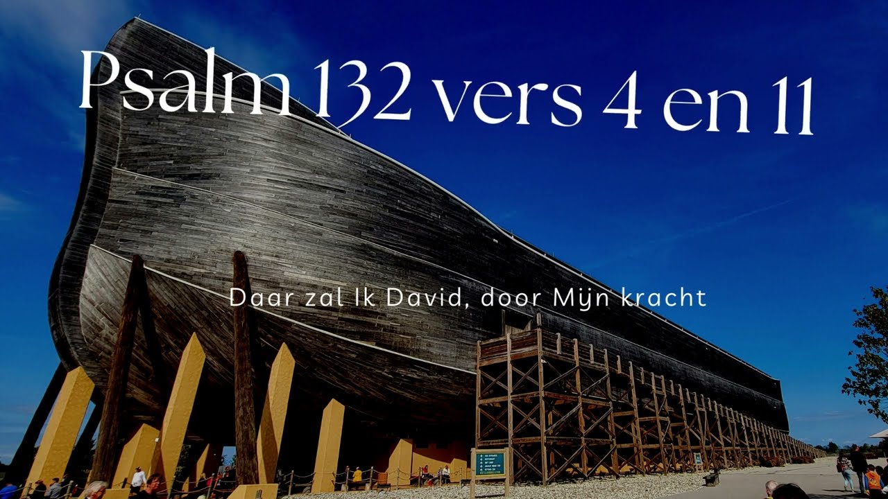 Psalm 132 vers 4 en 11 - Daar zal Ik David, door Mijn kracht