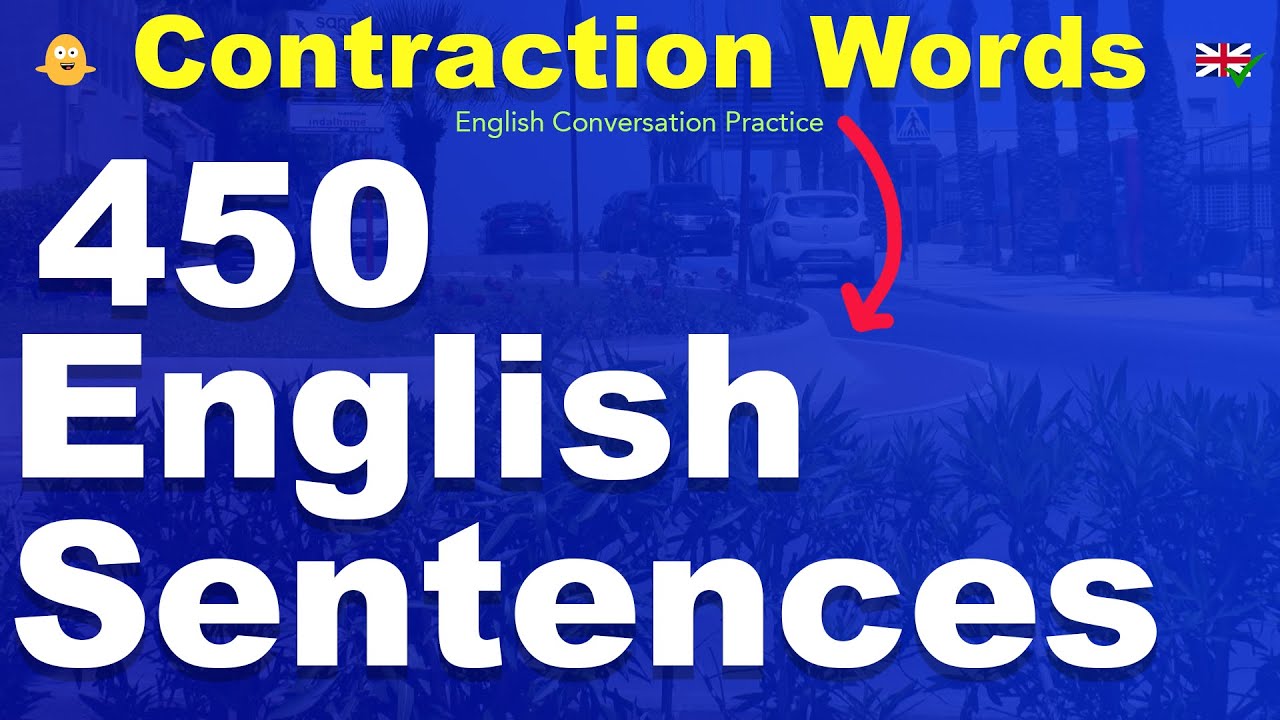 CONTRACTIONS in ENGLISH - 450 English Sentences with Contraction Words | Conversation Practice