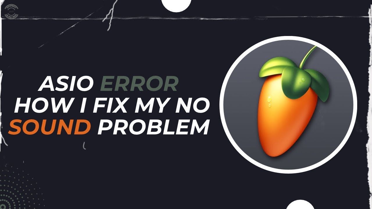 Asio Output Error | FL Studio ASIO No sound 2024 Solution