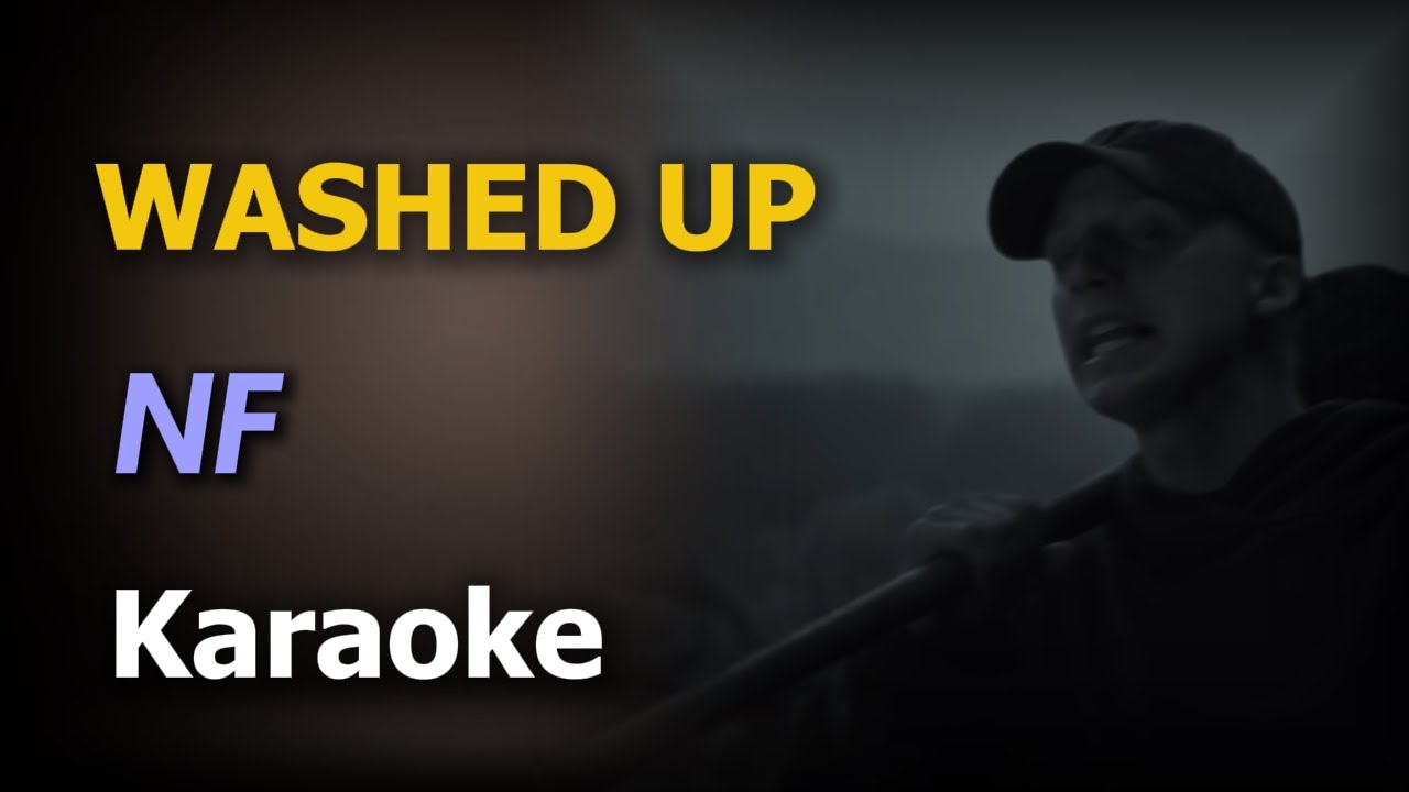 NF – WASHED UP (Karaoke Version) | Instrumental with Lyrics