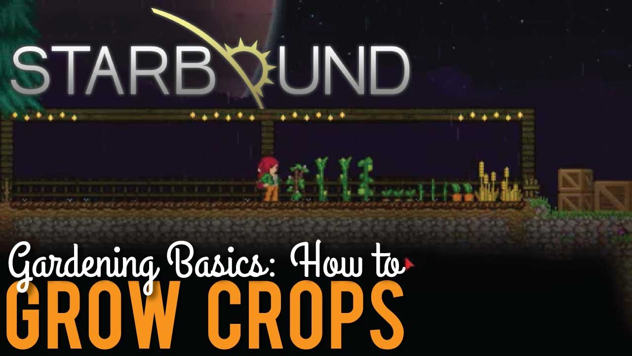 How to Grow Crops in Starbound 1.0