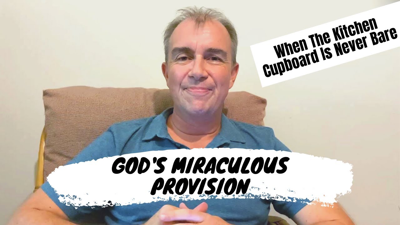 Miraculous Provision #1: When The Kitchen Cupboard Is Never Bare - Greg Mackinnon