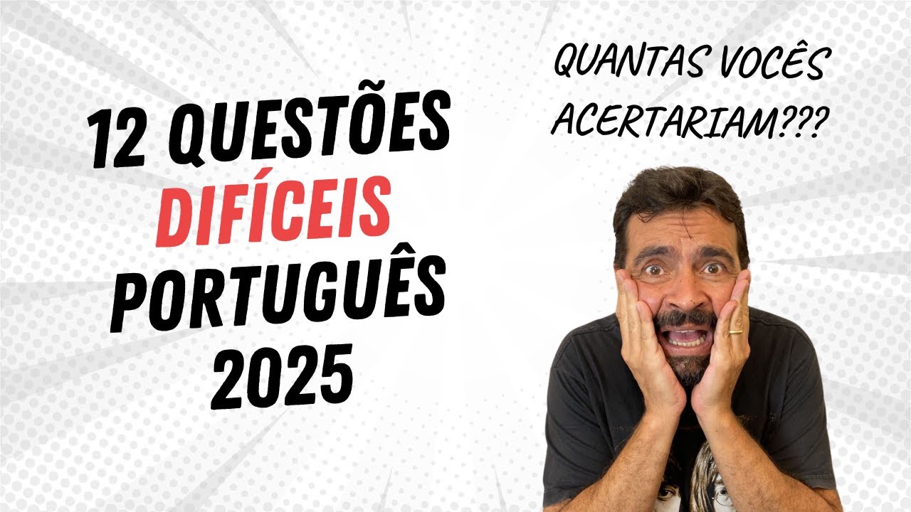 🔥 Você consegue acertar essas 12 questões impossíveis de Português? (Versão 2025)
