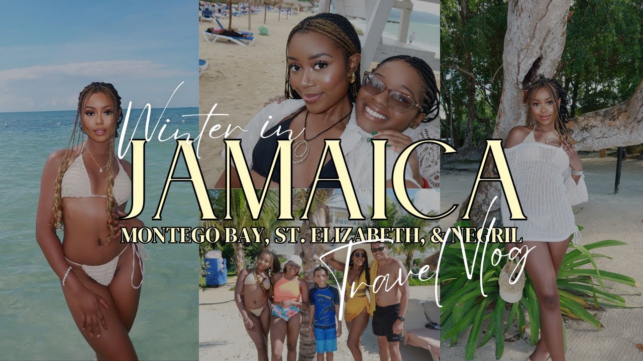 FAMILY TRIP TO JAMAICA FOR THE HOLIDAYS | Montego Bay, St. Elizabeth, & Negril | Part. 1