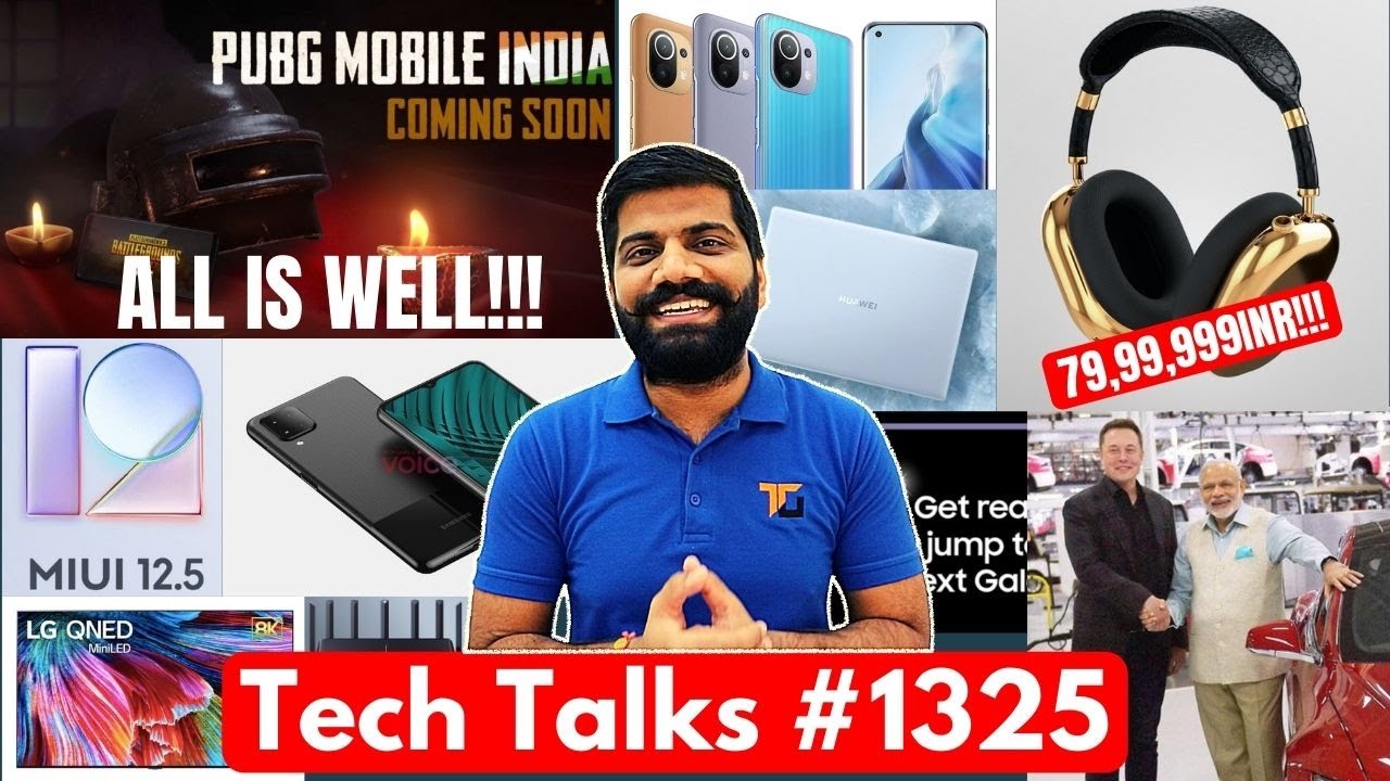 Tech Talks #1325 - PUBG India All Is Well, Tesla in India, Mi 11, Galaxy M12, 79Lakh AirPods Max,S21