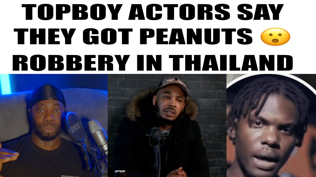 TOPBOY ACTORS GOT ROBBED😞PAID PEANUTS 😮ROBBERY IN THAILAND