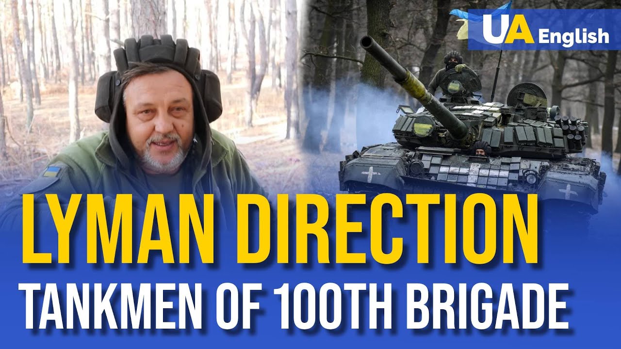 Lyman frontline heroes: 100th brigade advances with tanks to defend Ukraine&rsquo;s freedom