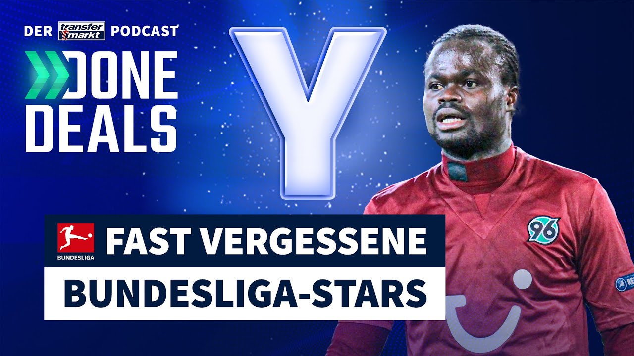 Fast vergessene Bundesliga-Stars von A-Z - Y wie: Didier Ya Konan