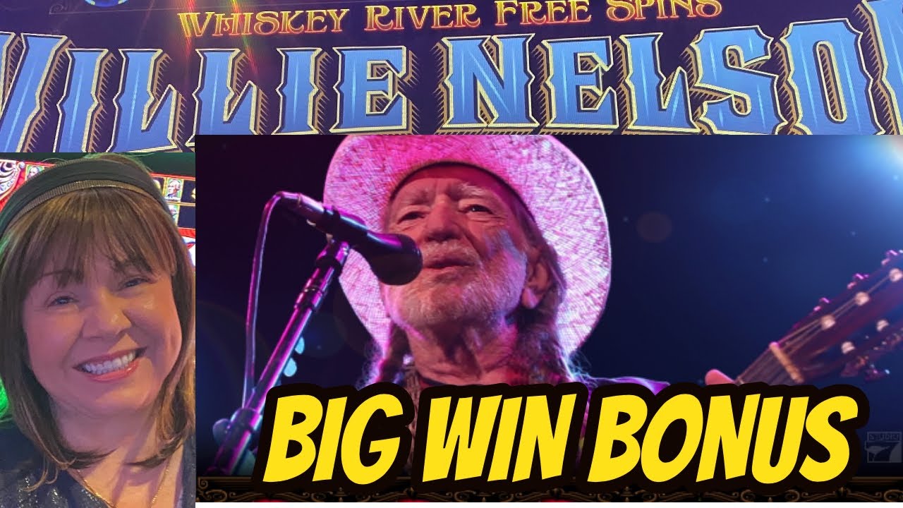 BIG WIN ON WILLIE NELSON BONUS