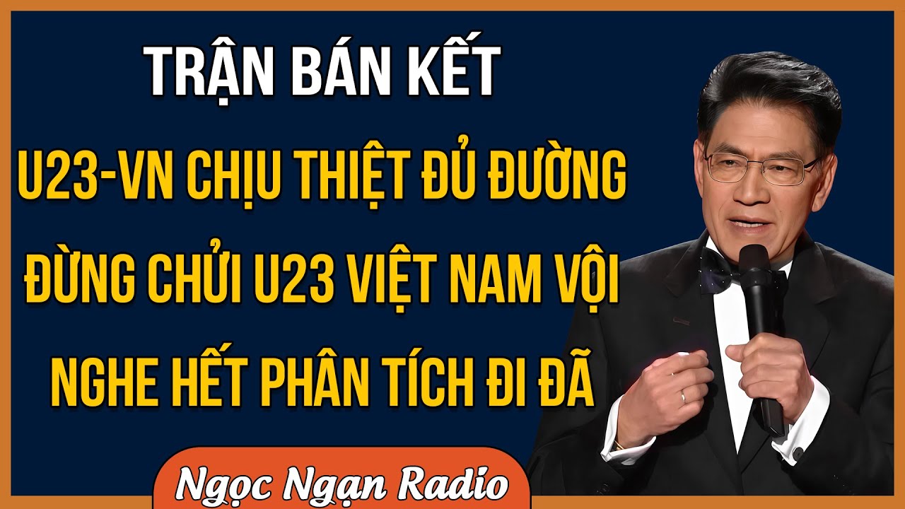 Phân Tích Trận Thua Khiến U23 Việt Nam Dừng Bước Tại Bán Kết: Đúng – Sai Nằm Ở Đâu?