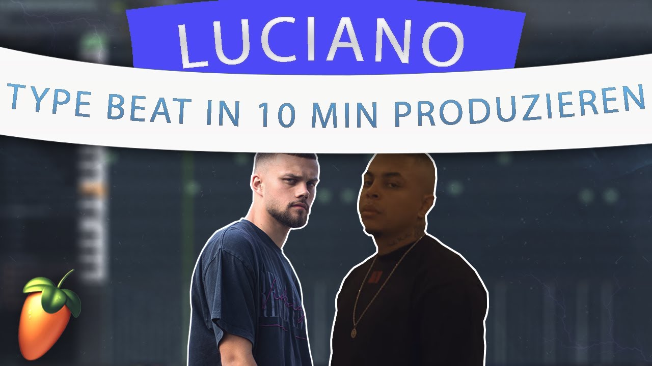 LUCIANO type BEAT in 10MIN bauen?!?