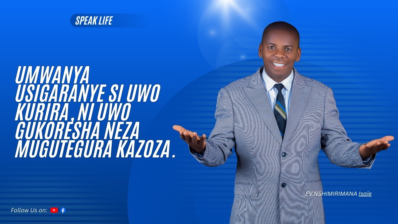 KUGUMA URIRIRA IVYARENGANYE SI UBWENGE,KORESHA NEZA UMWANYA USIGARANYE