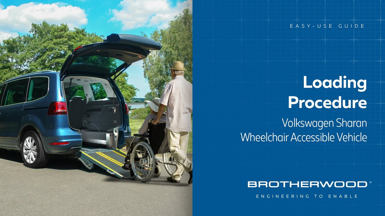 Brotherwood® Volkswagen Sharan 'Super 5' WAV - Loading and Unloading Instructions