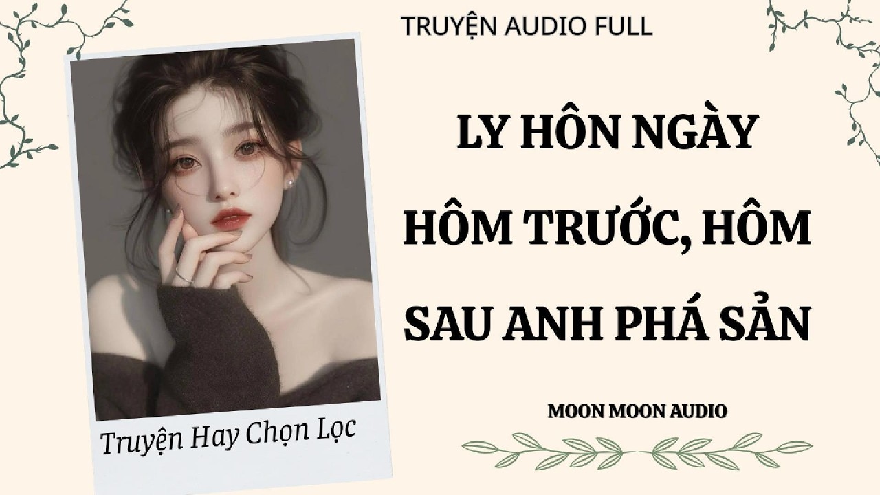 LY HÔN NGÀY HÔM TRƯỚC, HÔM SAU ANH PHÁ SẢN