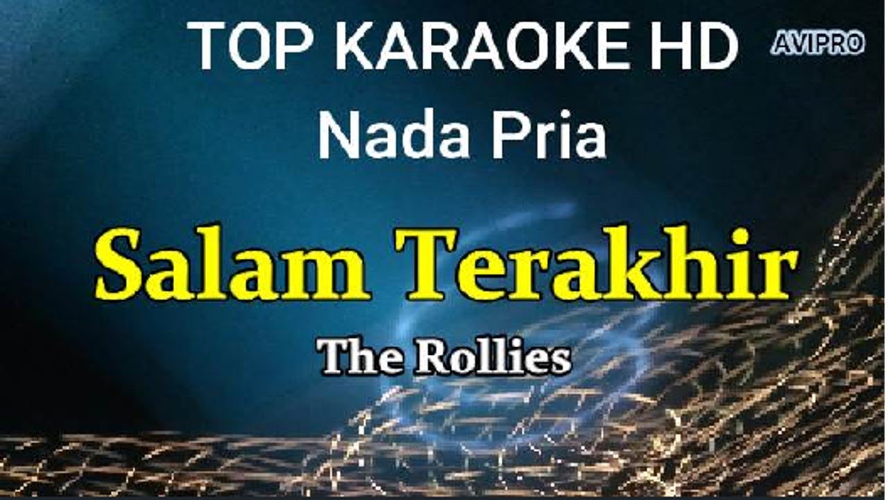 Salam Terakhir-The Rollies/Nada Pria/Top karaoke HD