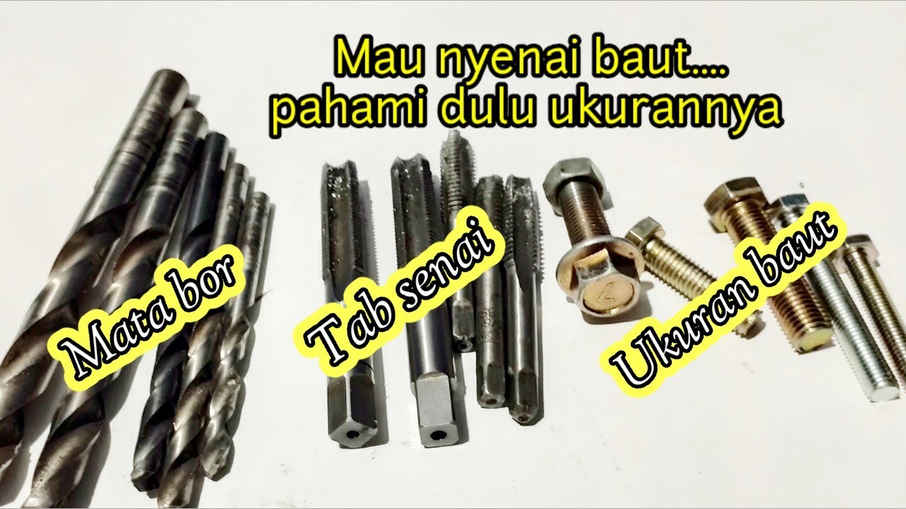 Ukuran seri tab senai,mata bor dan ukuran baut