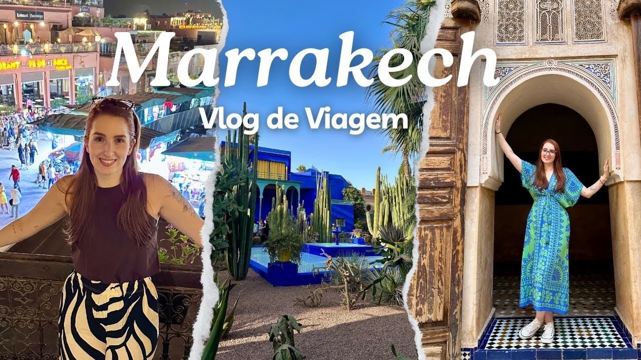Conhecendo Marrakech - Marrocos - vale a pena?