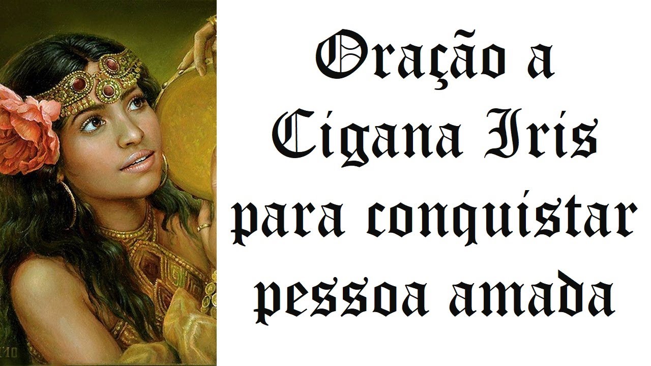 Oração a Cigana Iris para conquistar pessoa amada