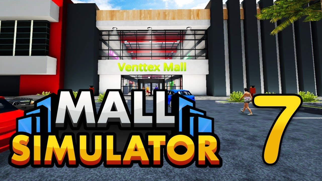 Mall Simulator: Part 7 - Over $50,000 Per Day and New Mall Cinema!