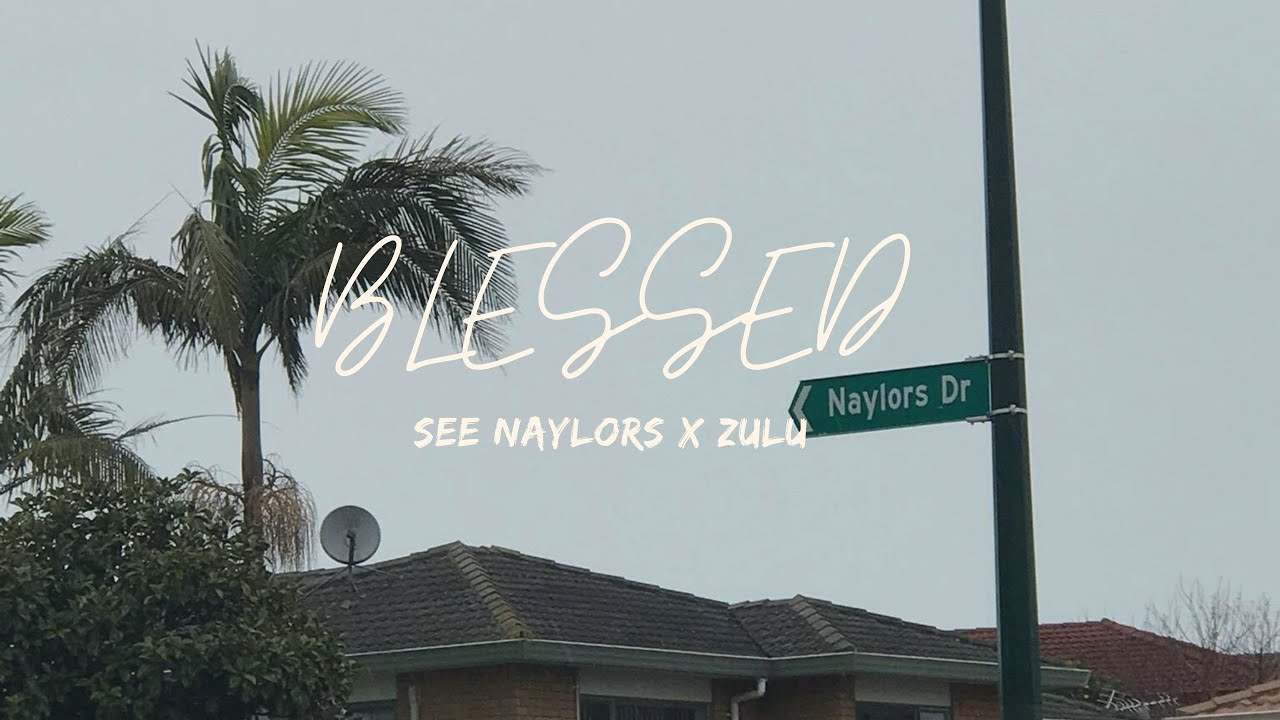 See Naylors ft Zulu - Blessed [Official Audio]