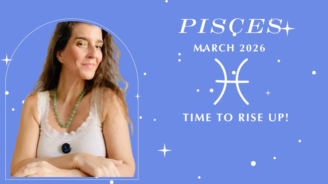 Pisces March 2026 ✨ TIME TO RISE UP! ✨ Sun, Moon & Rising