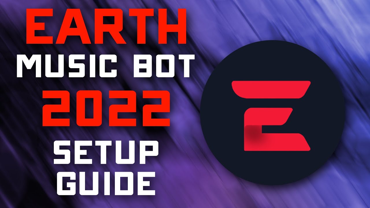 Earth Music 2022 Setup Guide - How to Install/Invite & Play Music (Lag Free)