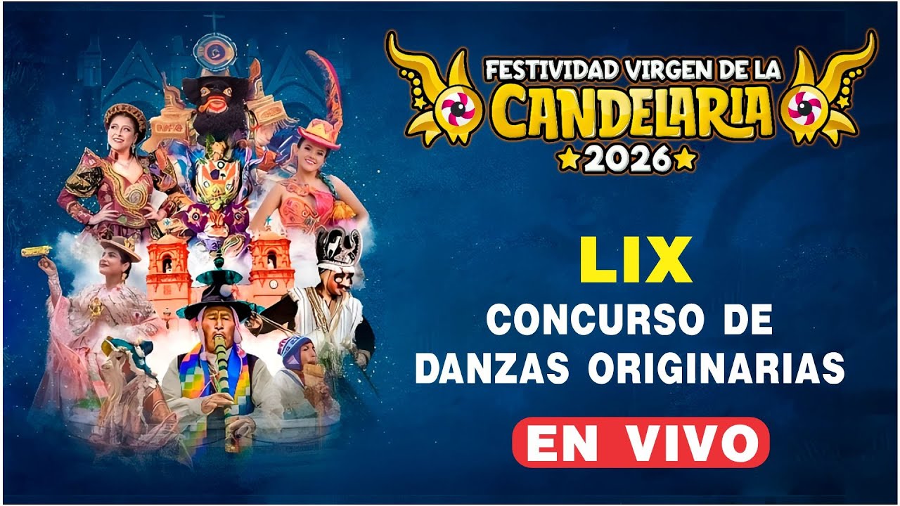 🔴 EN VIVO AHORA -  LIX Concurso de Danzas Originarias | Festividad Virgen de La Candelaria 2026