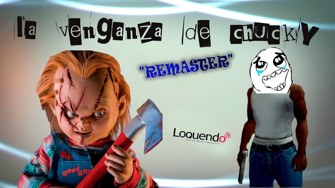 Gta San Andreas | LOQUENDO | La venganza de CHUCKY | 