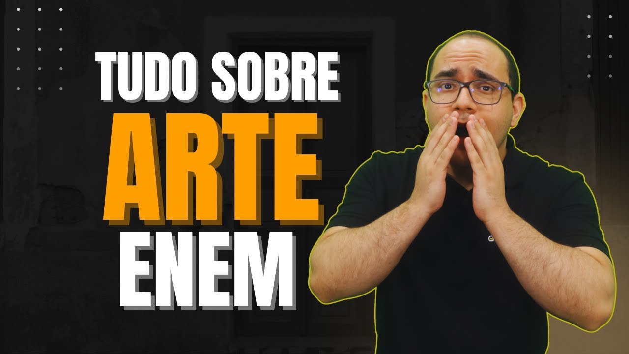 Tudo sobre ARTE no ENEM.