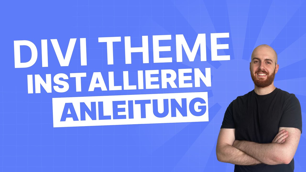DIVI THEME INSTALLATION 2025: [Anf&auml;nger-freundliche Schritt-f&uuml;r-Schritt Anleitung]