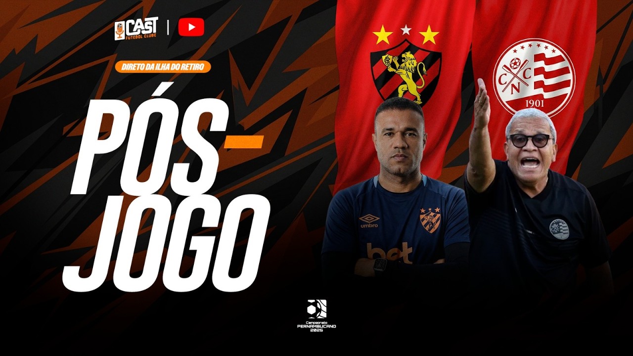 PÓS-JOGO SPORT X NÁUTICO AO VIVO |FINAL DO  CAMPEONATO PERNAMBUCANO 2026 | CAST FC