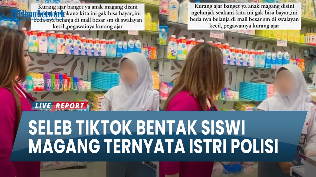 BREAKING NEWS - Seleb TikTok yang Bentak Siswi Magang Ternyata Istri Polisi, Kini Disomasi