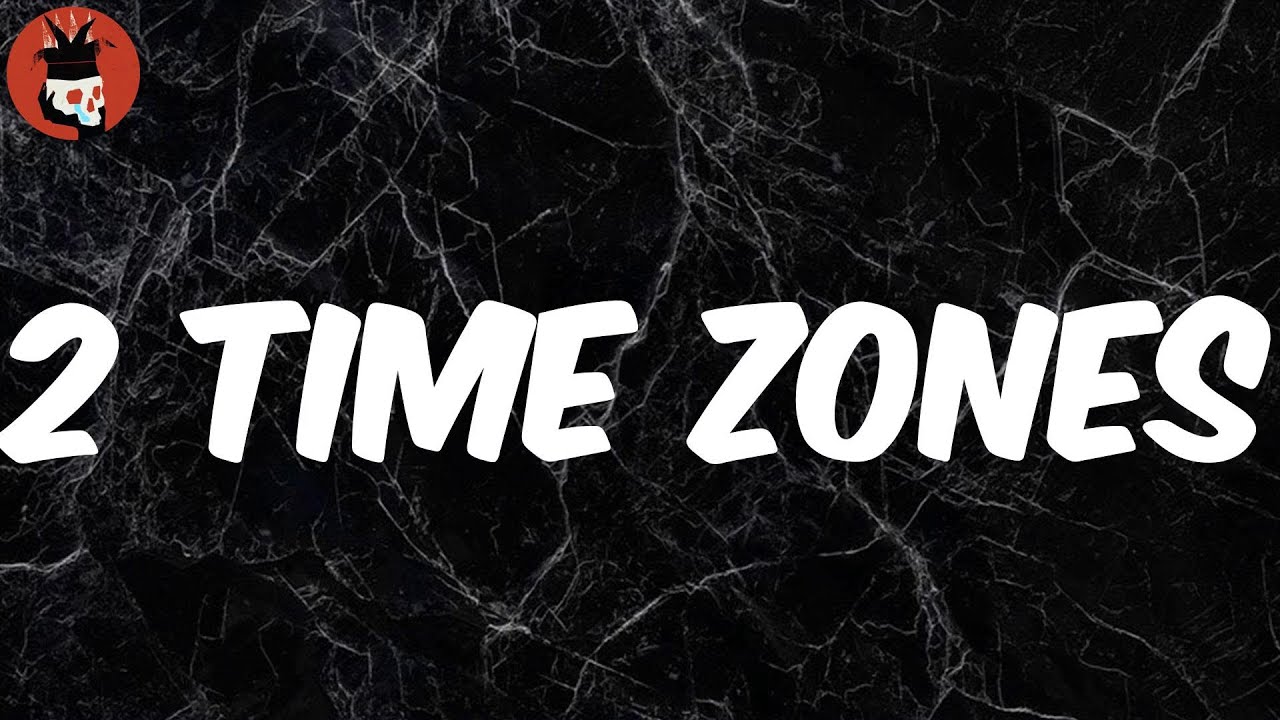 2 time zones (Lyrics) - Bbno$